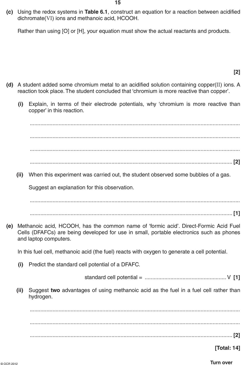 A reaction took place. The student concluded that chromium is more reactive than copper.