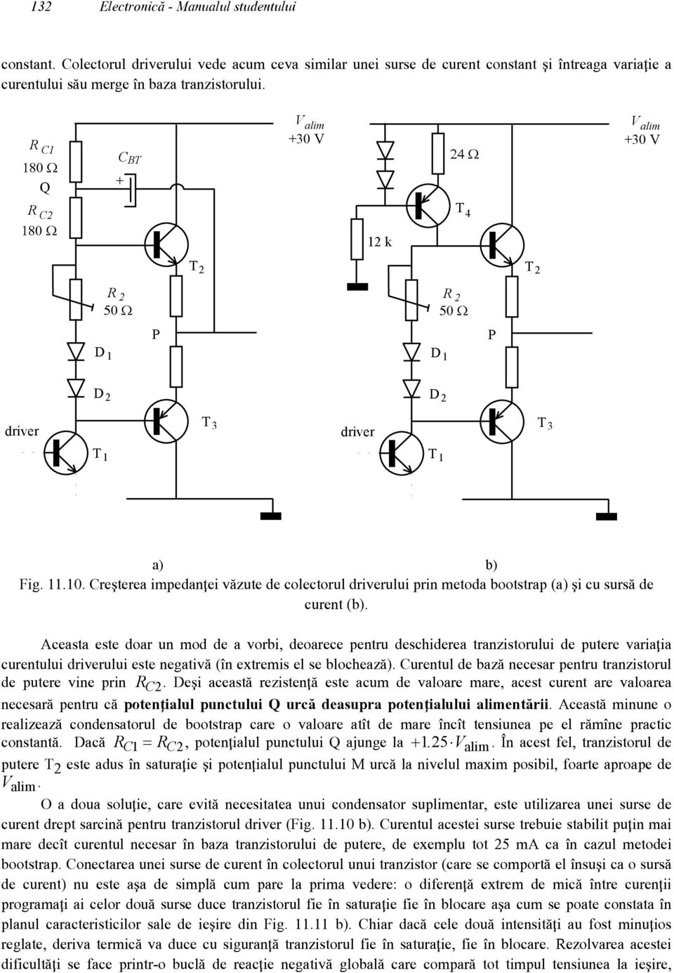 Cre]terea impedan\ei v`zute de colectorul driverului prin metoda bootstrap (a) ]i cu surs` de curent (b).