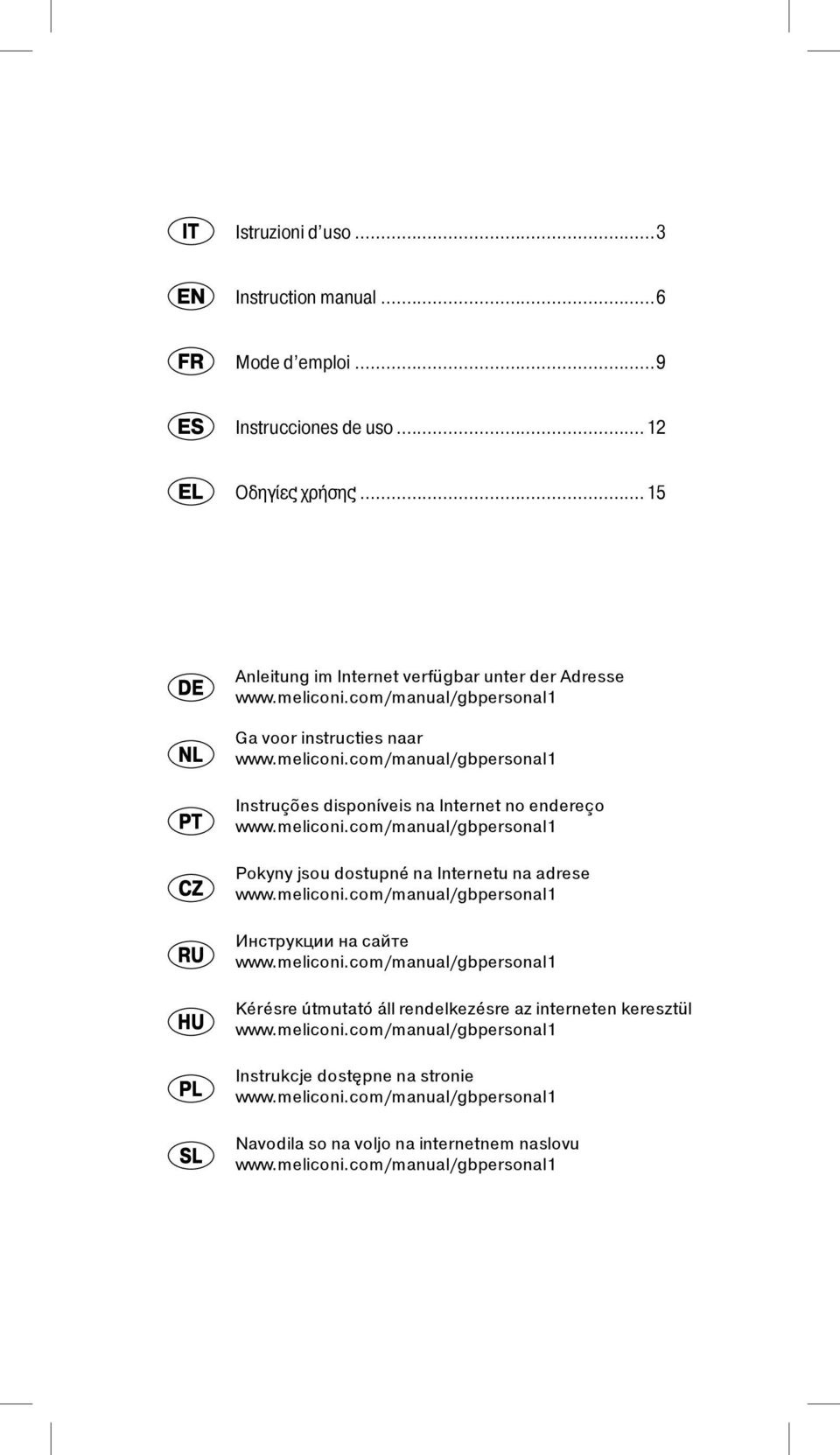 meliconi.com/manual/gbpersonal1 Инструкции на сайте www.meliconi.com/manual/gbpersonal1 Kérésre útmutató áll rendelkezésre az interneten keresztül www.meliconi.com/manual/gbpersonal1 Instrukcje dostępne na stronie www.