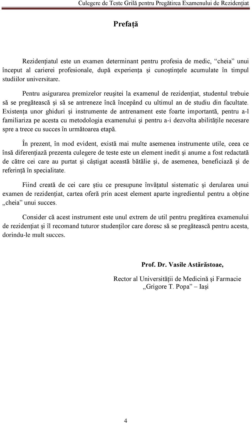 Existența unor ghiduri și instrumente de antrenament este foarte importantă, pentru a-l familiariza pe acesta cu metodologia examenului și pentru a-i dezvolta abilitățile necesare spre a trece cu