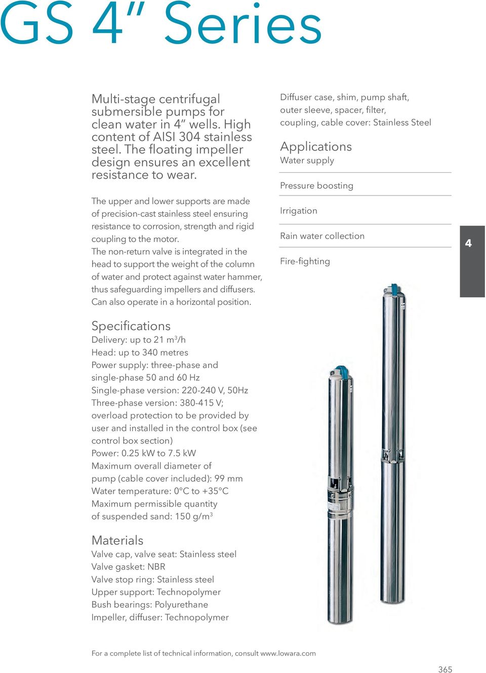 The non-return valve is integrated in the head to support the weight of the column of water and protect against water hammer, thus safeguarding impellers and diffusers.