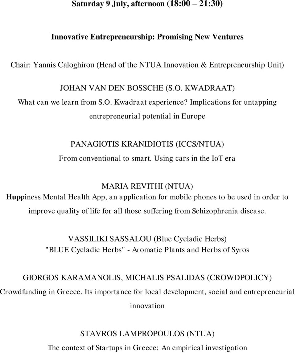 Implications for untapping entrepreneurial potential in Europe PANAGIOTIS KRANIDIOTIS (ICCS/NTUA) From conventional to smart.