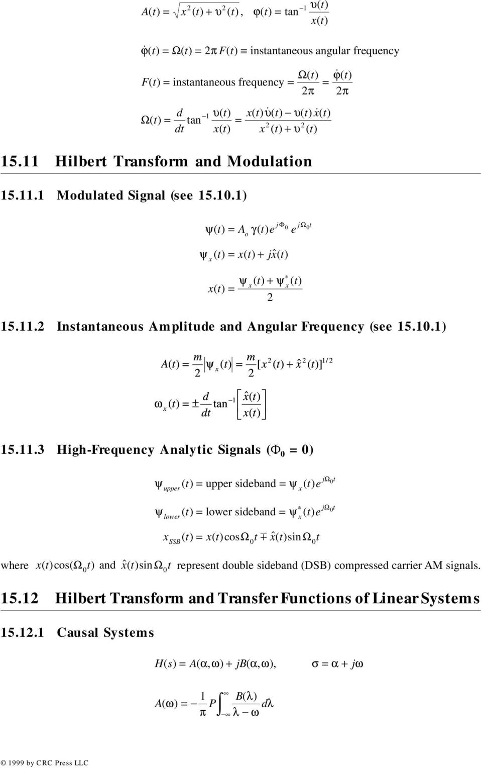 .3 High-Frequecy Aalyic Sigals (Φ = ) υ() x () ϕ () = Ω() = F() isaaeous agular frequecy Ω() ϕ () F () = isaaeous frequecy = = d υ() x () ( υ ) υ() ( x) Ω( ) = a = d x () x () + υ () ψ() = A γ() e e