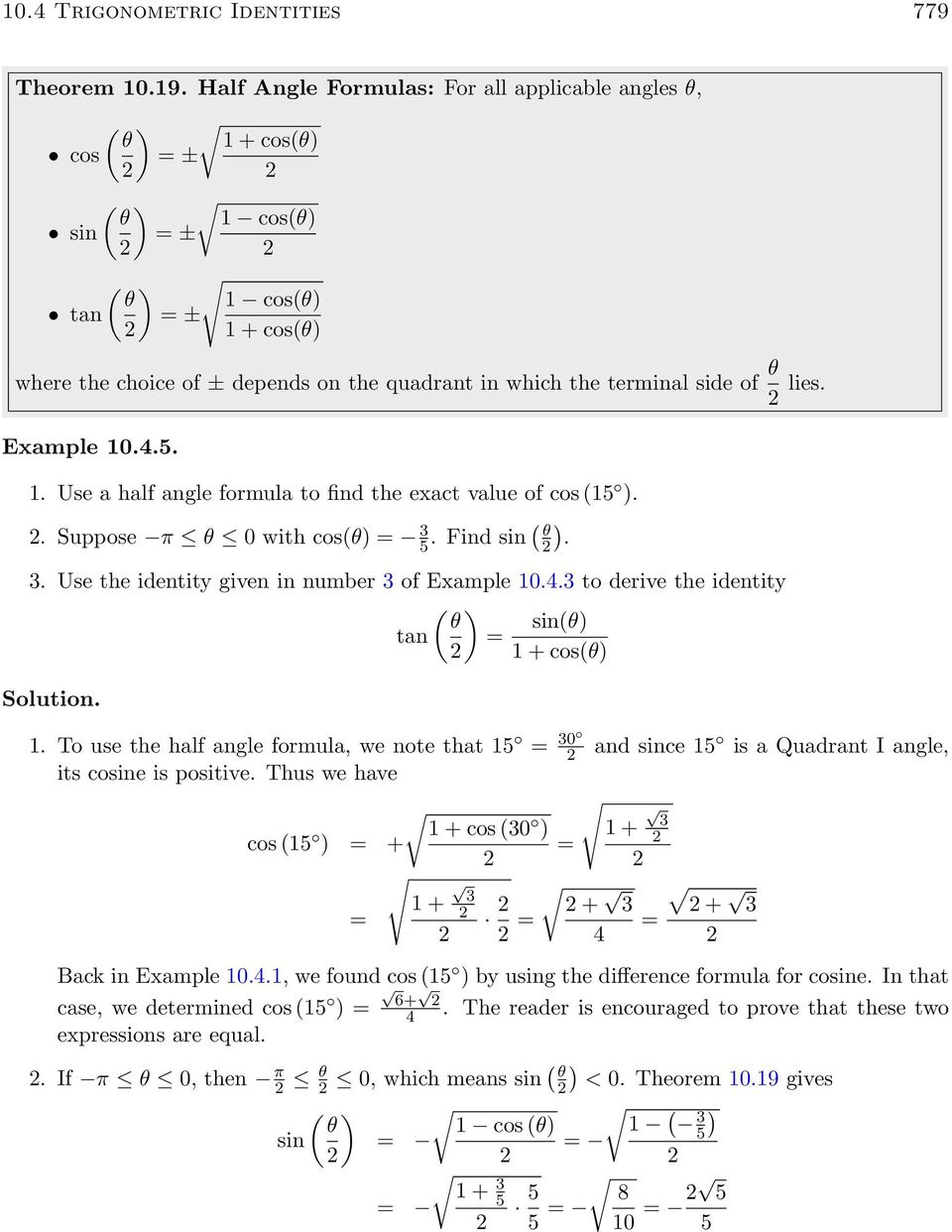 Example 0.... Use a half angle formula to find the exact value of cos (.. Suppose π 0 with cos( 3. Find sin (. 3. Use the identity given in number 3 of Example 0.