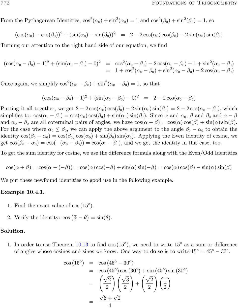 (α 0 β 0 + sin (α 0 β 0, so that (cos(α 0 β 0 + (sin(α 0 β 0 0 cos(α 0 β 0 Putting it all together, we get cos(α 0 cos(β 0 sin(α 0 sin(β 0 cos(α 0 β 0, which simplifies to: cos(α 0 β 0 cos(α 0 cos(β