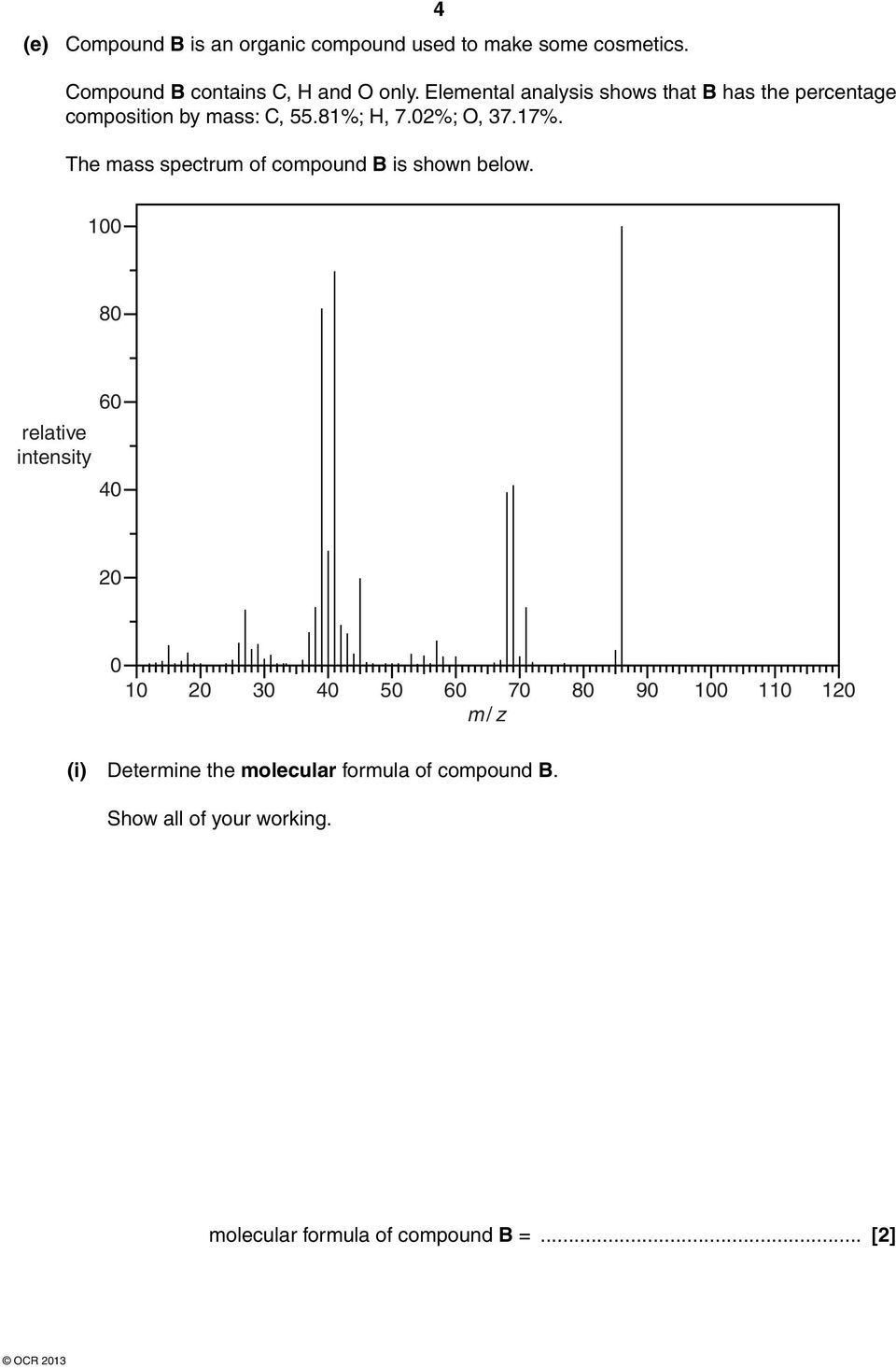 The mass spectrum of compound B is shown below.