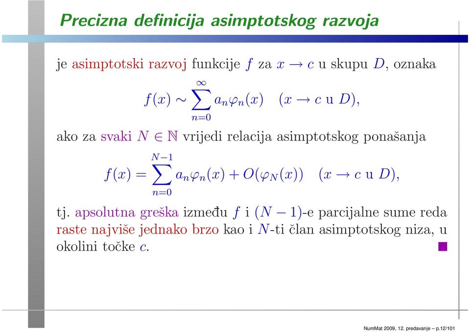 n (x) + O(ϕ N (x)) (x c u D), tj.