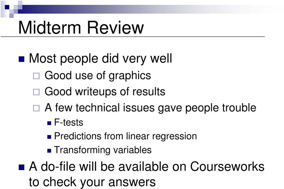 trouble F-tests Predictions from linear regression Transforming