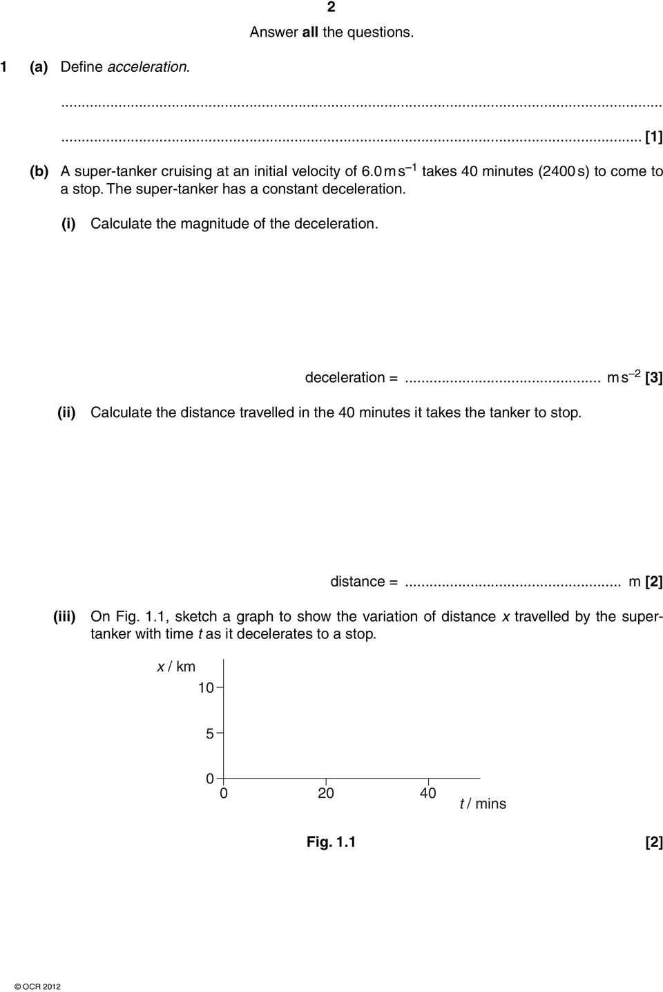 (i) Calculate the magnitude of the deceleration. deceleration =.