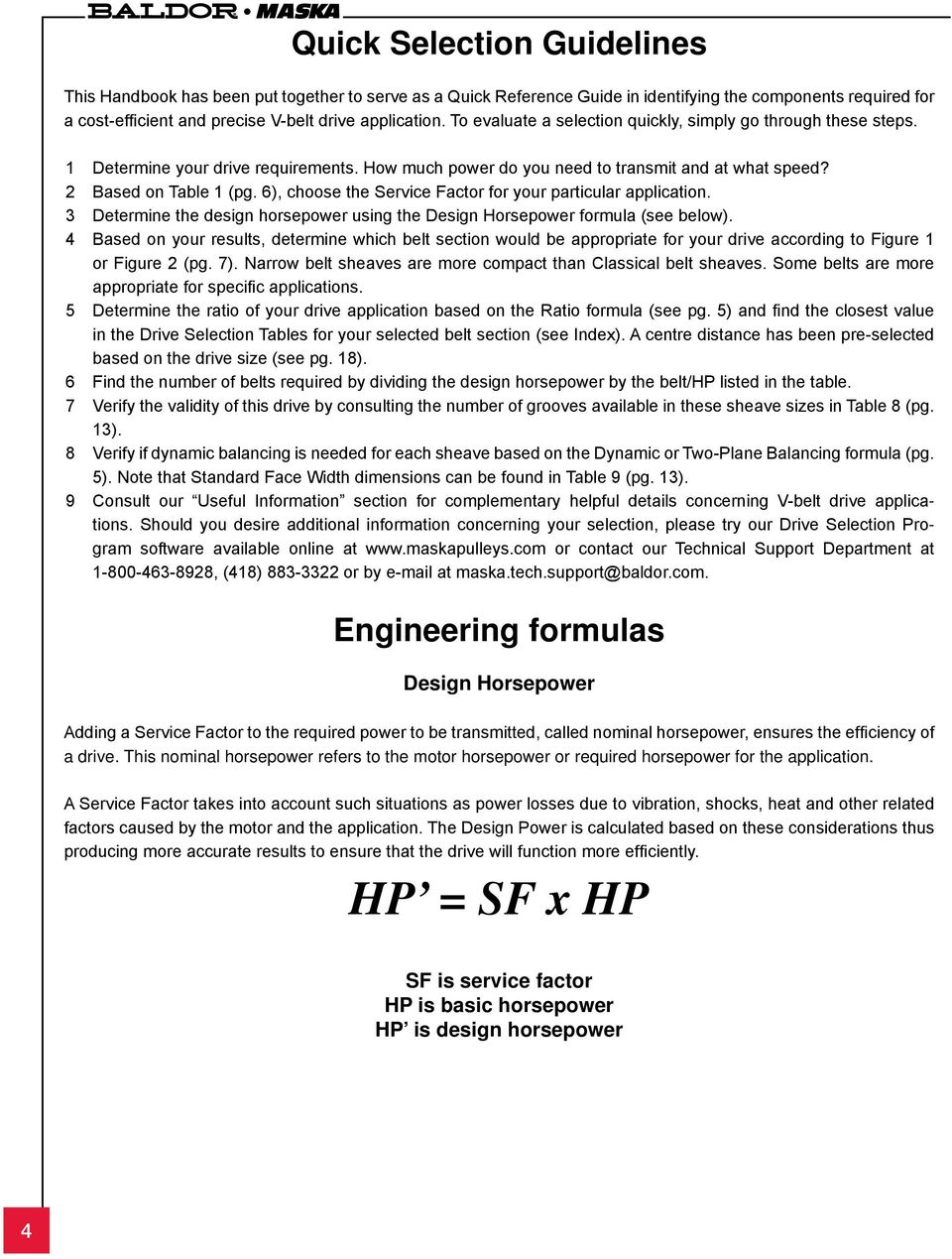 6), choose the Service Factor for your particular application. 3 Determine the design horsepower using the Design Horsepower formula (see below).