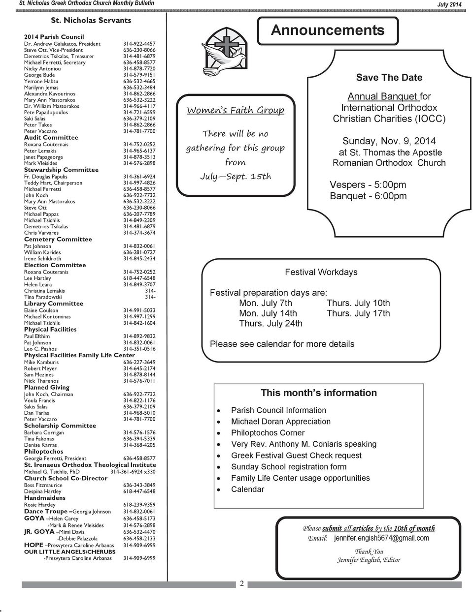 Kavourinos 314-862-2866 Mary Ann Mastorakos 636-532-3222 Dr William Mastorakos 314-966-4117 Pete Papadopoulos 314-721-6599 Saki Salas 636-379-2109 Peter Takes 314-862-2866 Peter Vaccaro 314-781-7700