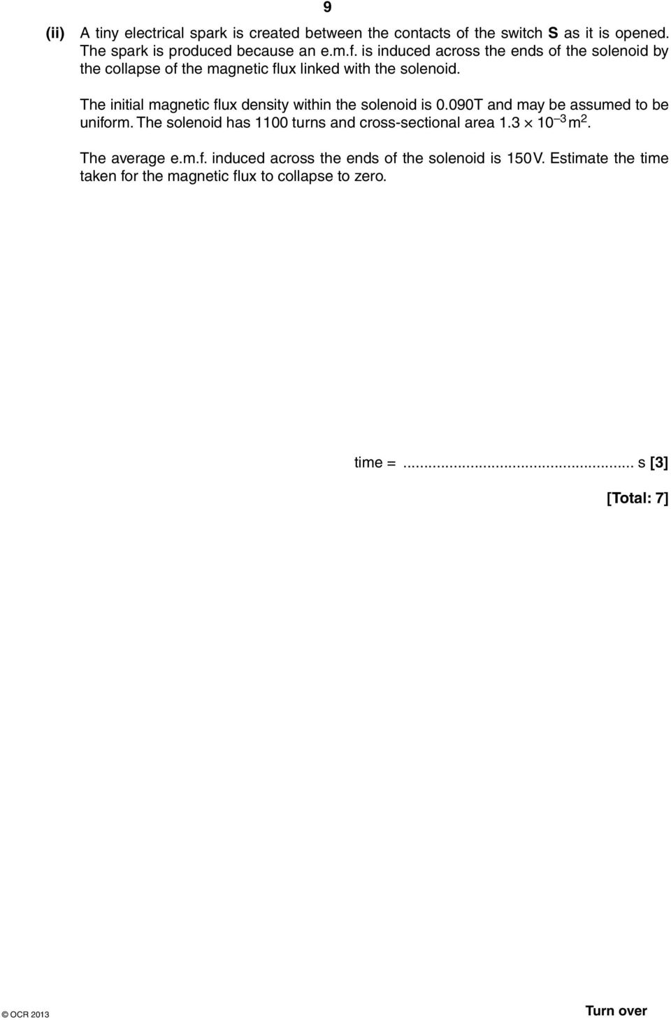 is induced across the ends of the solenoid by the collapse of the magnetic flux linked with the solenoid.