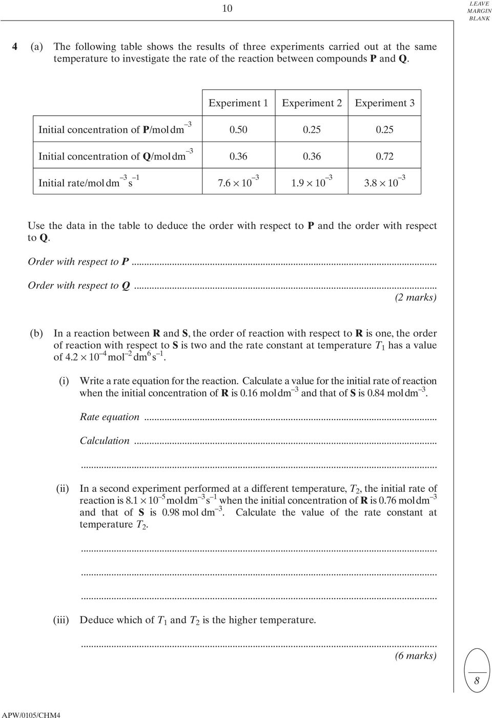 8 10 3 Use the data in the table to deduce the order with respect to P and the order with respect to Q. Order with respect to P... Order with respect to Q.