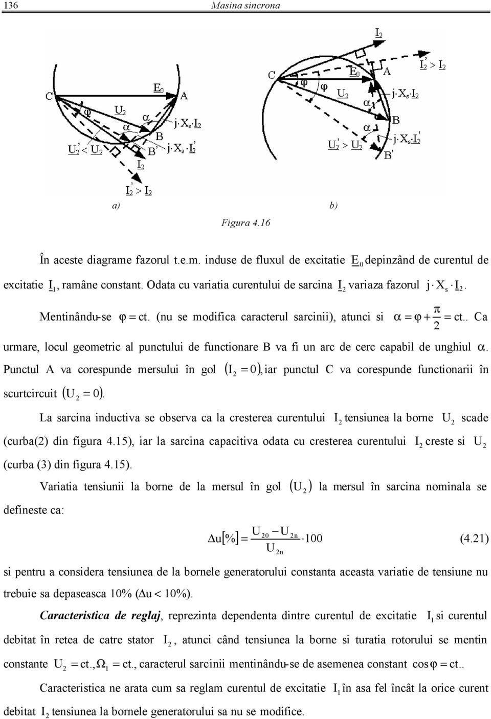 . ct Ca urare, locul geoetric al punctului de functionare B va fi un arc de cerc capabil de unghiul α.