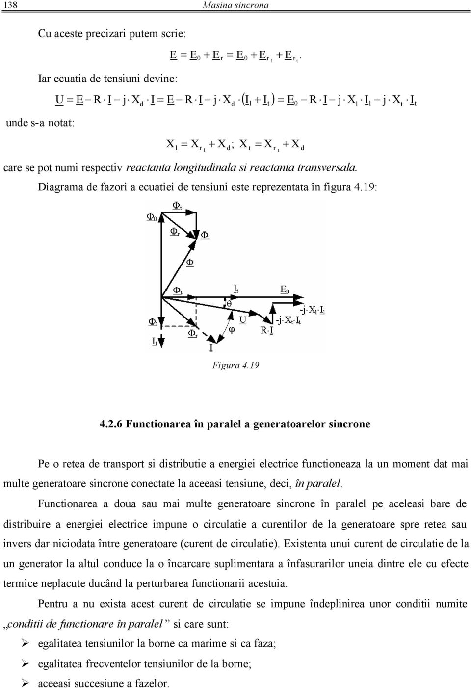 Diagraa de fazori a ecuatiei de teniuni ete reprezentata în figura 4.9: X d l t Figura 4.9 4.