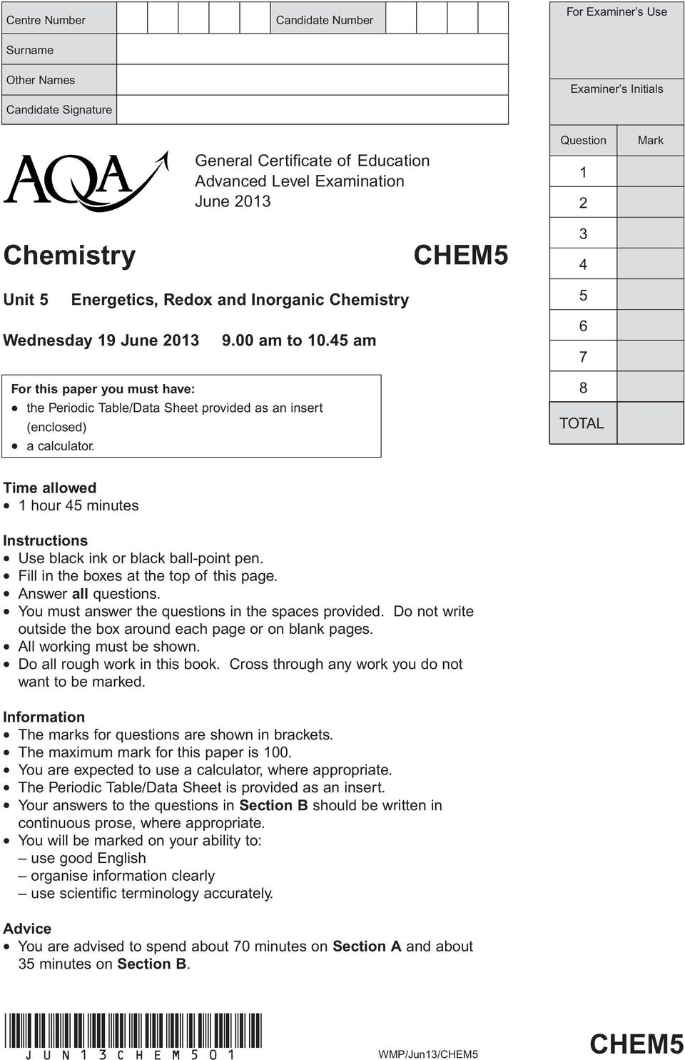 45 am For this paper you must have: l l the Periodic Table/Data Sheet provided as an insert (enclosed) a calculator.