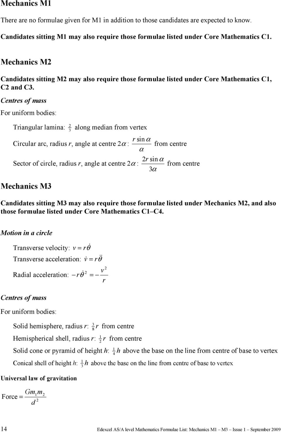 Cetes of mss Fo ufom odes: Tgul lm: log med fom vete sα Ccul c, dus, gle t cete α : fom cete α sα Secto of ccle, dus, gle t cete α : fom cete α Mechcs M Cddtes sttg M m lso eque those fomule lsted