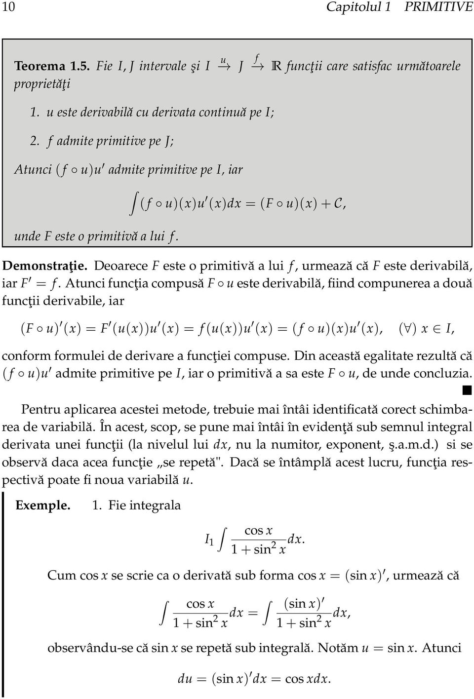 Deorece F este o primitivă lui f, urmeză că F este derivbilă, ir F = f.