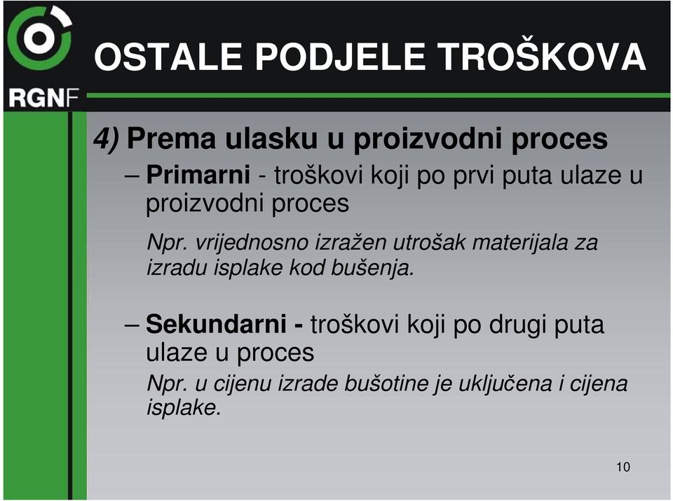 vrijednosno izražen utrošak materijala za izradu isplake kod bušenja.