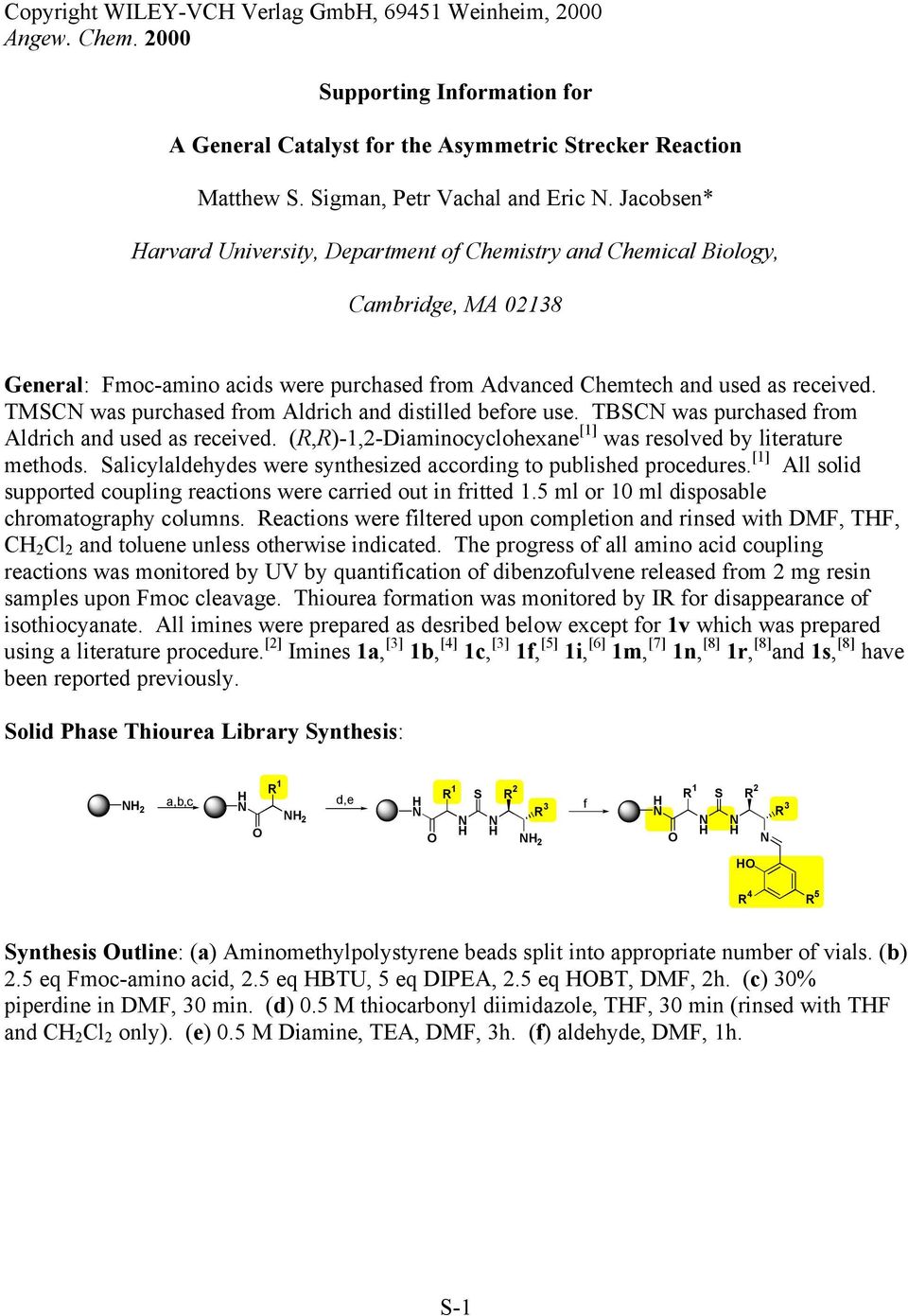 TMSC was purchased from Aldrich and distilled before use. TBSC was purchased from Aldrich and used as received. (R,R)-1,2-Diaminocyclohexane [1] was resolved by literature methods.