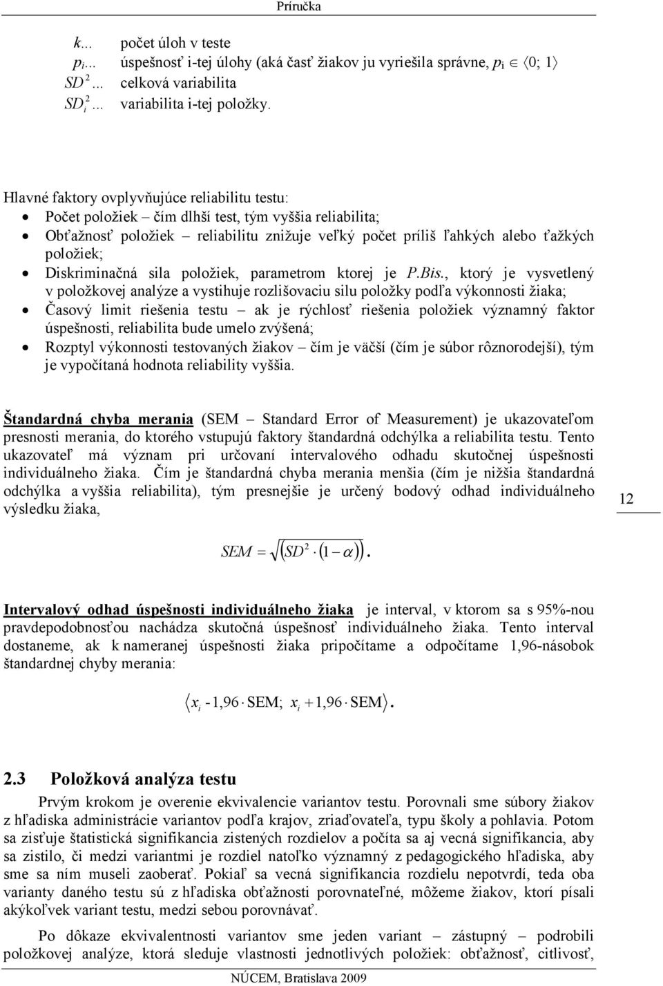 Diskriminačná sila položiek, parametrom ktorej je P.Bis.