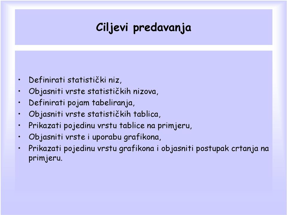 Prikazati pojedinu vrstu tablice na primjeru, Objasniti vrste i uporabu