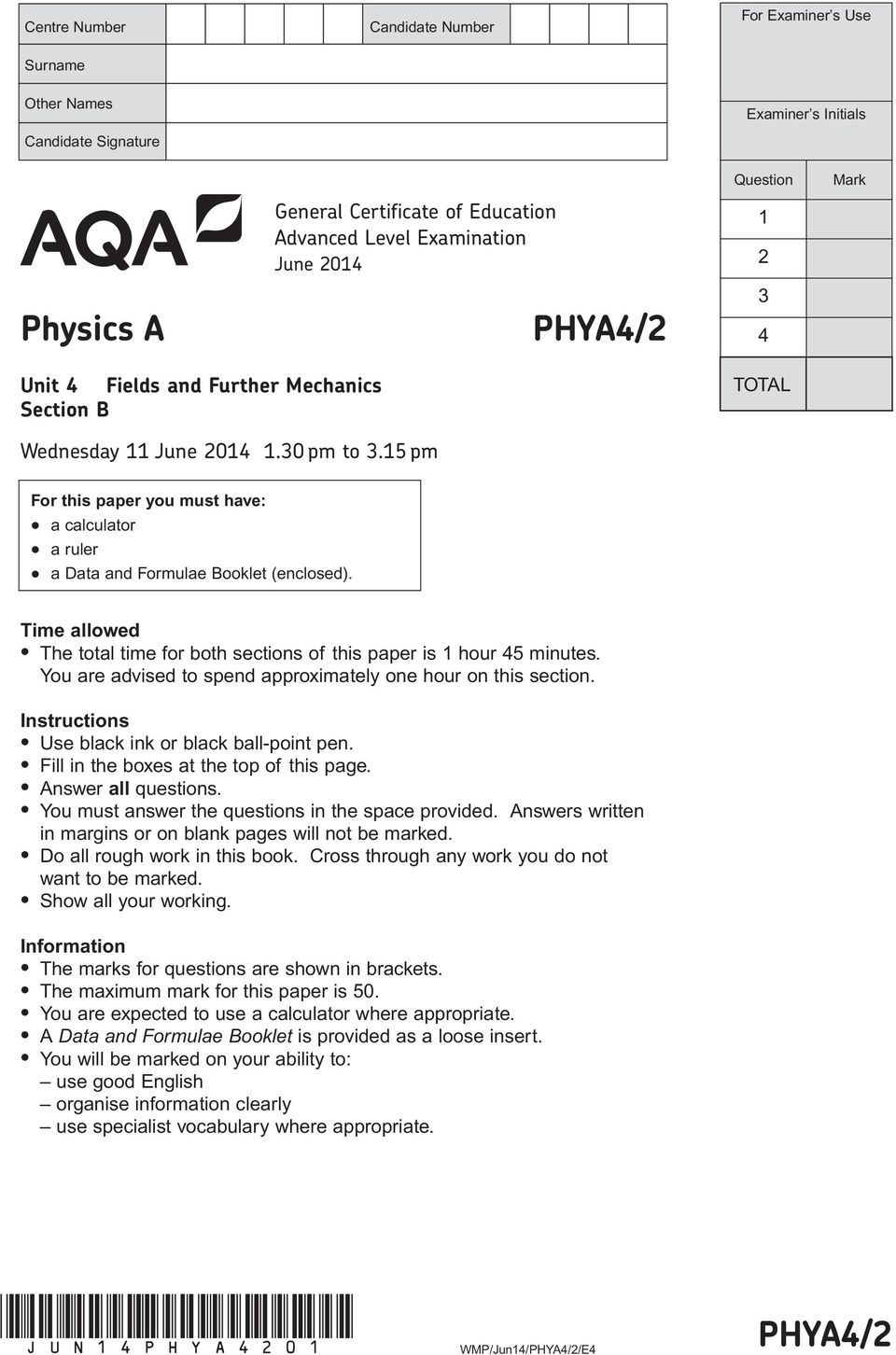 15 pm For this paper you must have: l l l a calculator a ruler a Data and Formulae Booklet (enclosed). Time allowed l The total time for both sections of this paper is 1 hour 45 minutes.