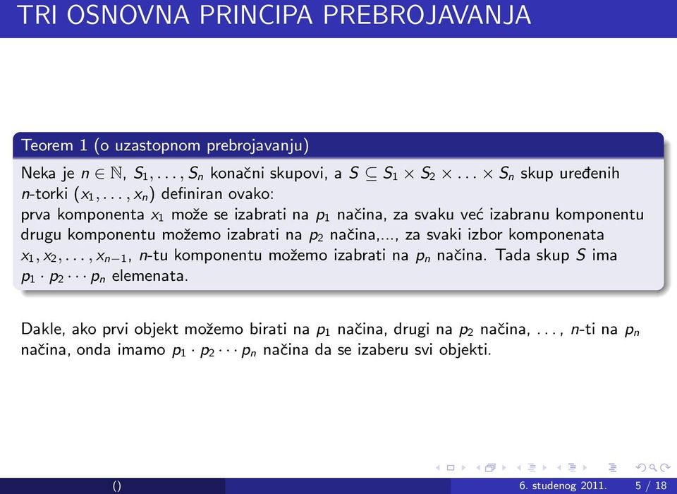 .., x n) definiran ovako: prva komponenta x 1 može se izabrati na p 1 načina, za svaku već izabranu komponentu drugu komponentu možemo izabrati na p 2 načina,.