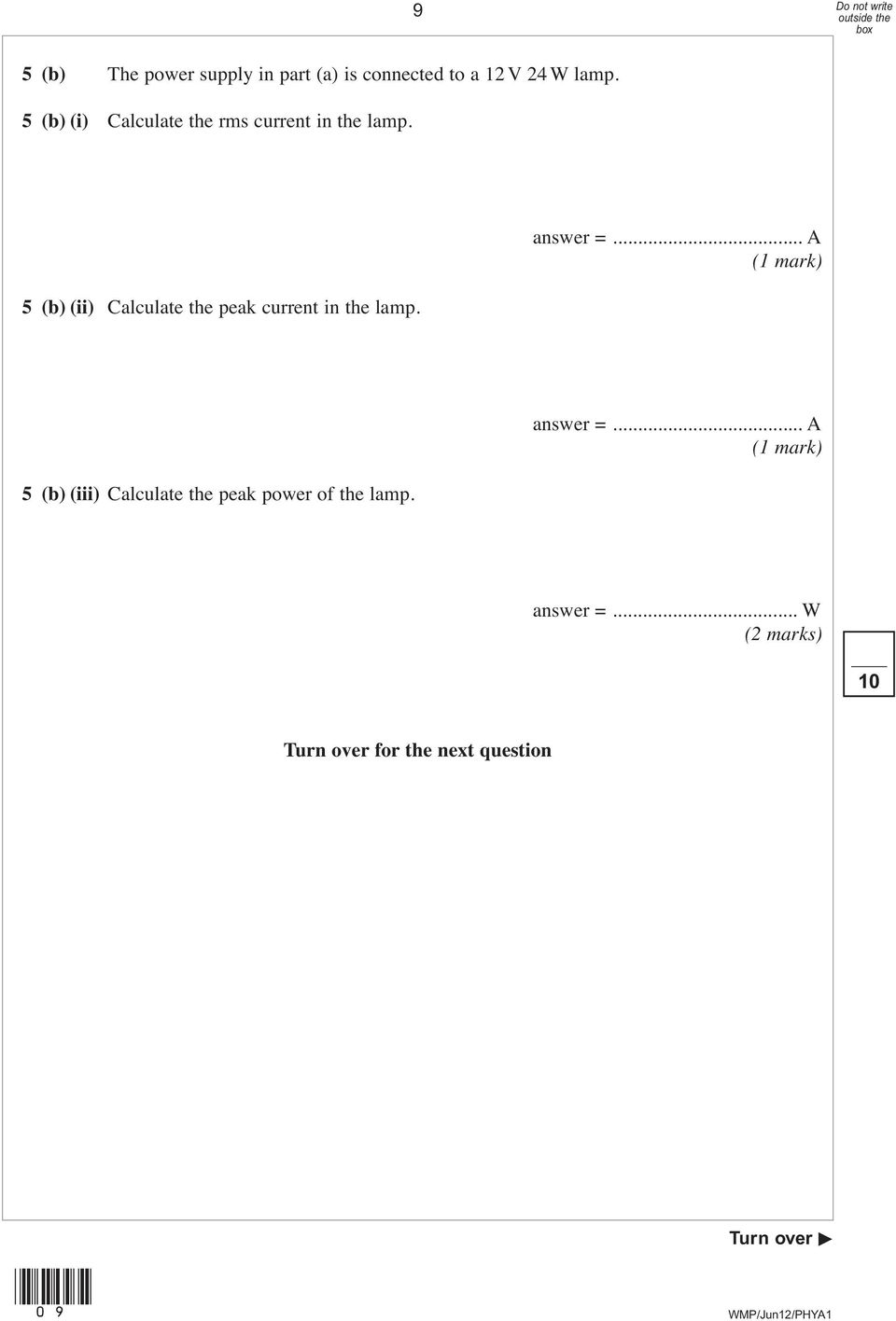 5 (b) (ii) Calculate the peak current in the lamp. answer =.