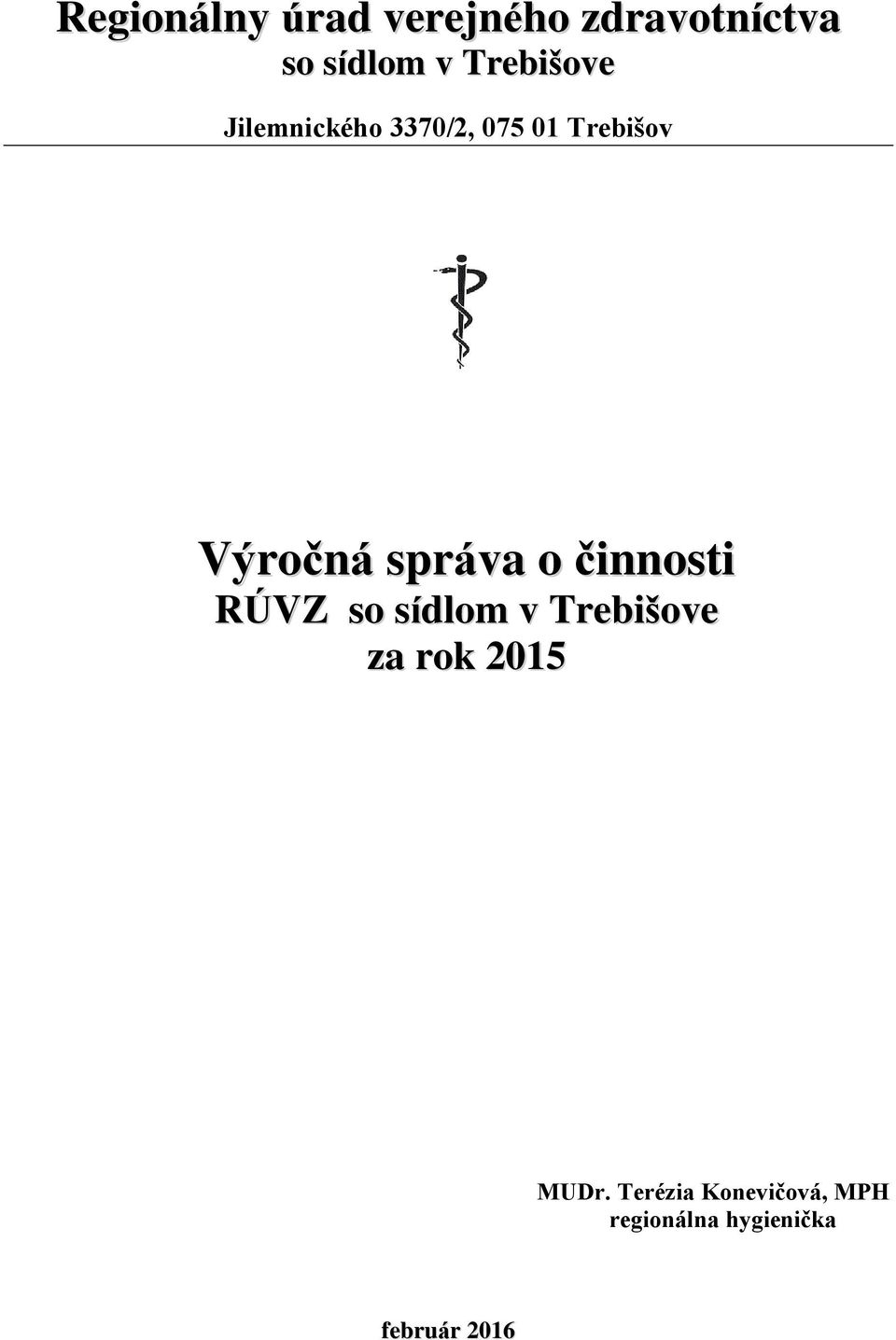 správa o činnosti RÚVZ so sídlom v Trebišove za rok 2015