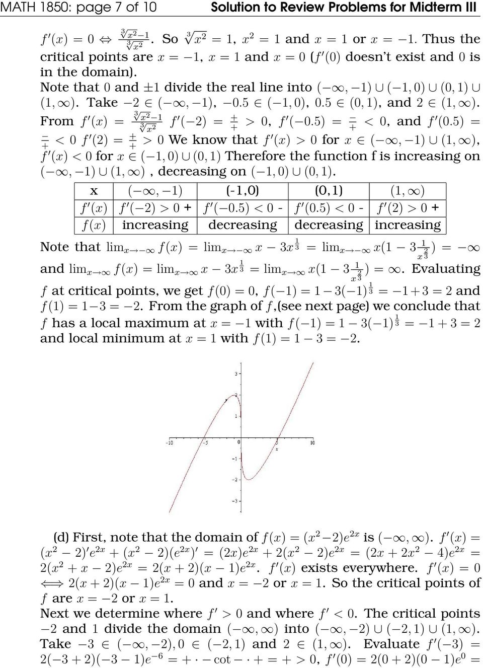 5 (0, 1), and (1, ). From f (x) = x 1 x f ( ) = + > 0, f ( 0.5) = < 0, and f (0.
