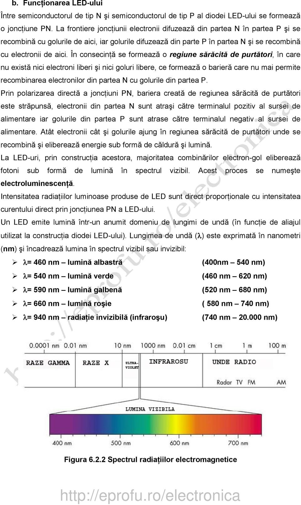 În consecinţă se formează o regiune sărăcită de purtători, în care nu există nici electroni liberi şi nici goluri libere, ce formează o barieră care nu mai permite recombinarea electronilor din