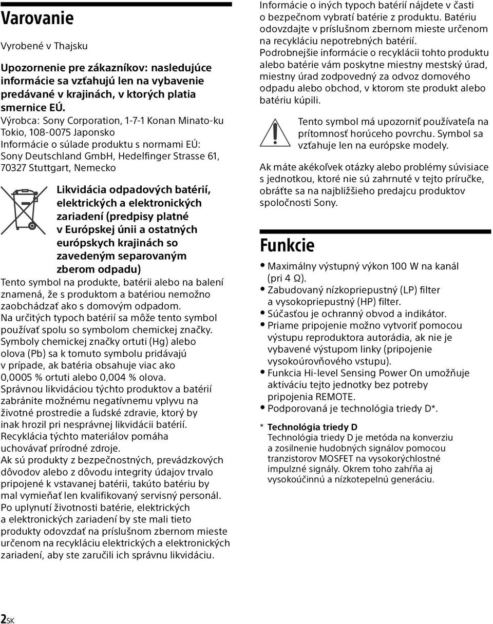 odpadových batérií, elektrických a elektronických zariadení (predpisy platné v Európskej únii a ostatných európskych krajinách so zavedeným separovaným zberom odpadu) Tento symbol na produkte,