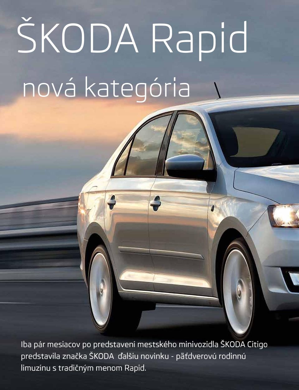 ŠKODA Citigo predstavila značka ŠKODA ďalšiu