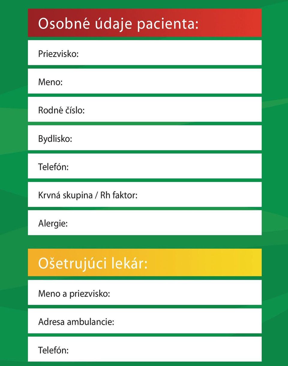 faktor: Alergie:Osobné údaje pacienta Ošetrujúci