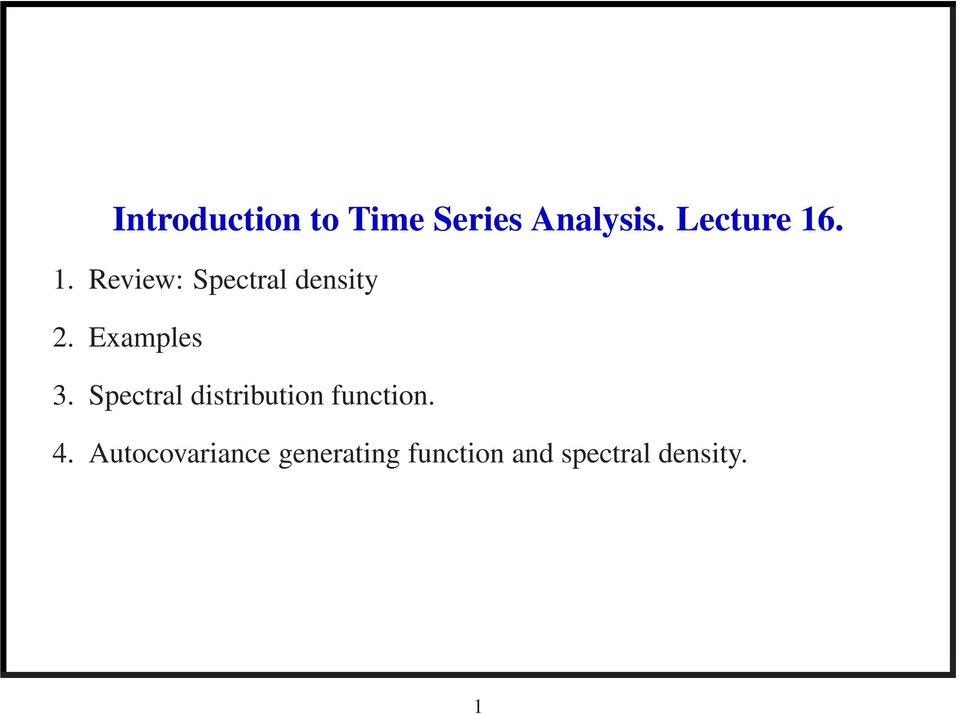 Examples 3. Spectral distribution function. 4.