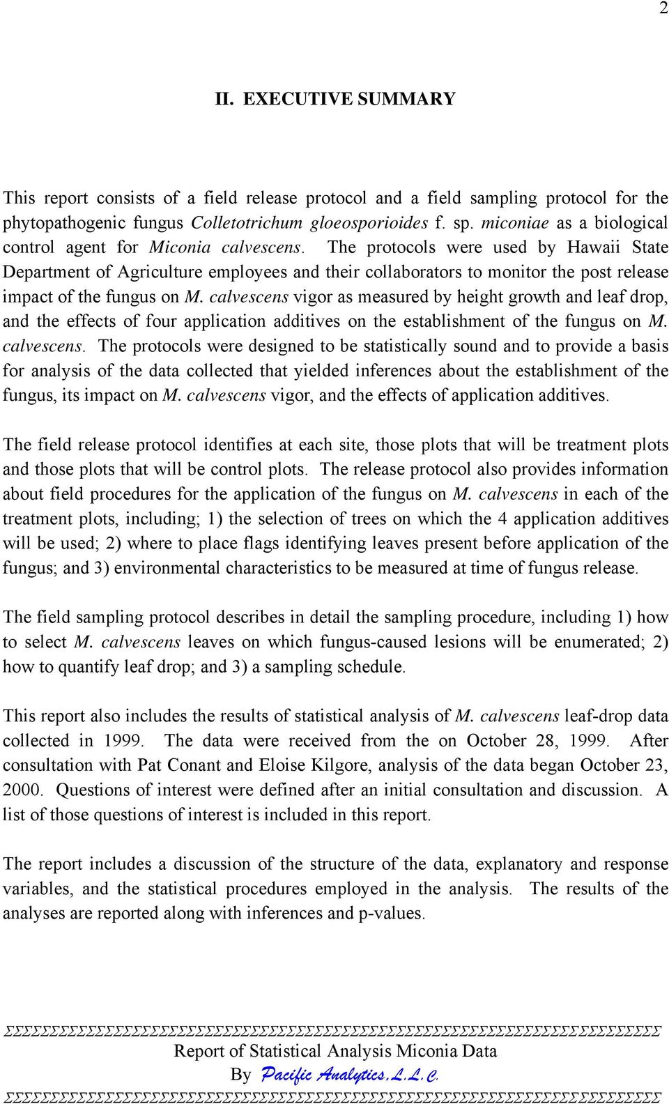 The protocols were used by Hawaii State Department of Agriculture employees and their collaborators to monitor the post release impact of the fungus on M.