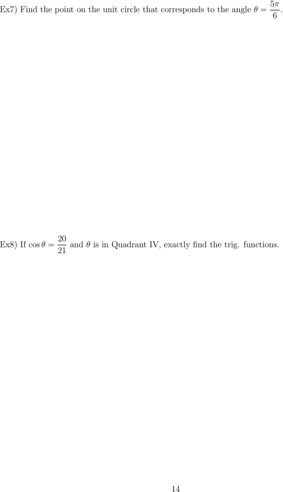 Ex8) If cosθ = 0 1 and θ is in Quadrant