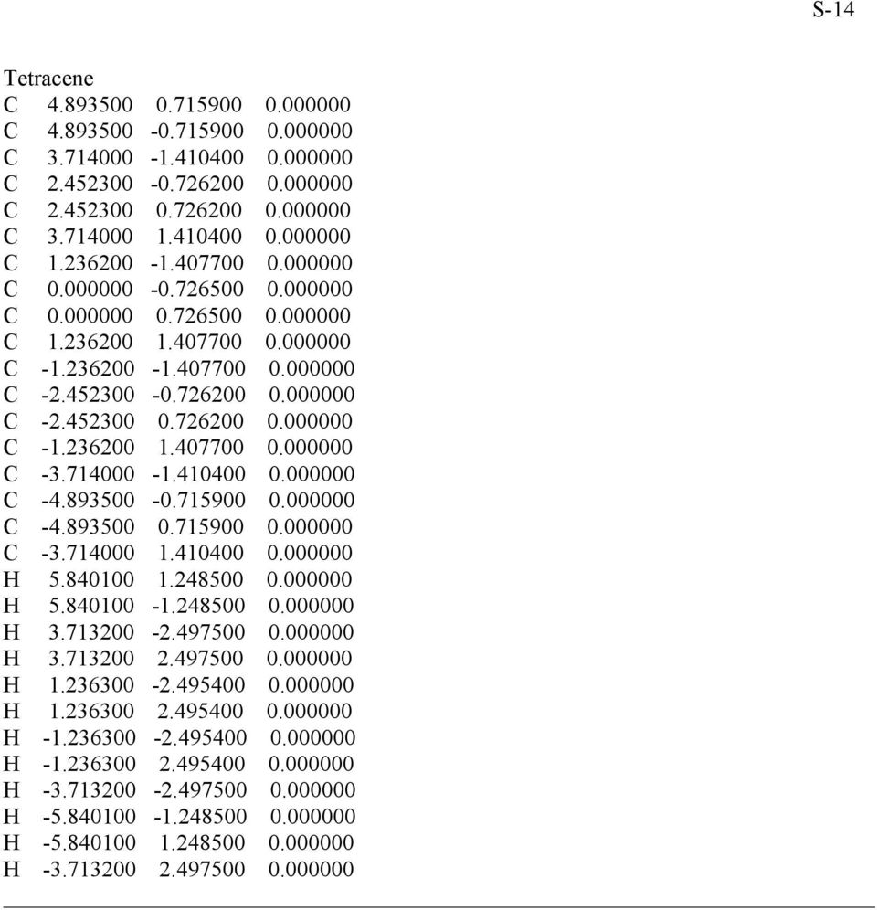 714000-1.410400 0.000000 C -4.893500-0.715900 0.000000 C -4.893500 0.715900 0.000000 C -3.714000 1.410400 0.000000 H 5.840100 1.248500 0.000000 H 5.840100-1.248500 0.000000 H 3.713200-2.497500 0.