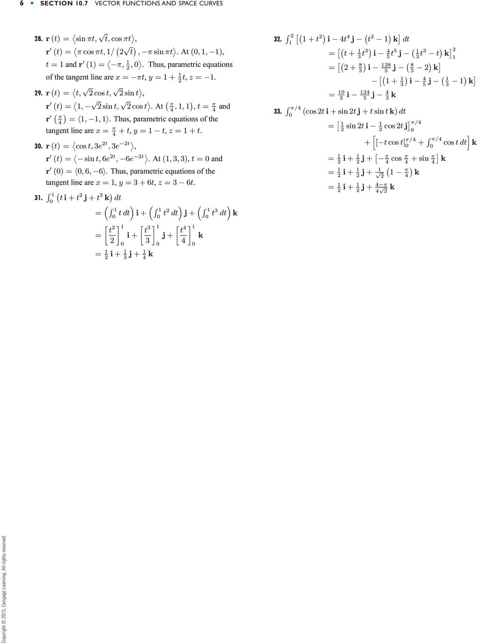 Thus parameric equaions of he angen line are x = y =+ z =. ( j + k ) d ( ) ( ) = d [ ] [ = = j + k d ] [ j + ( j + ] k d ) k.