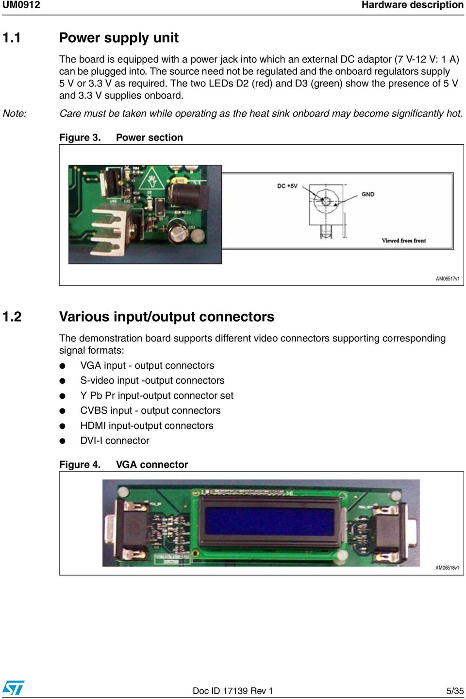 Note: Care must be taken while operating as the heat sink onboard may become significantly hot. Figure 3. Power section 1.