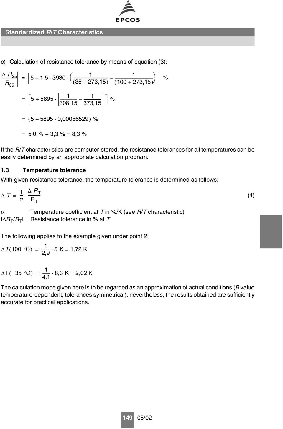 temperatures can be easily determined by an appropriate calculation program. 1.