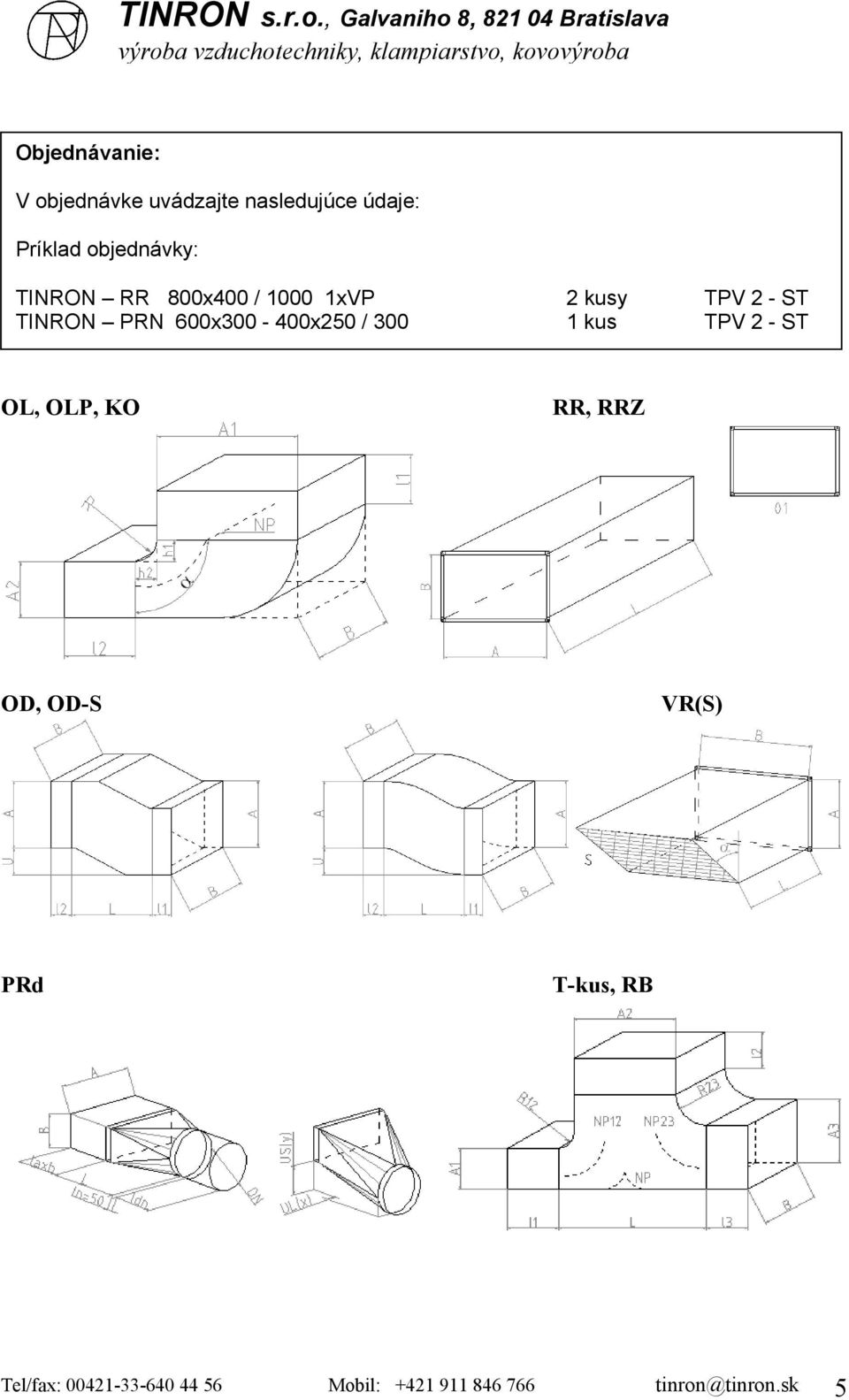 RR, RRZ OD, OD-S VR(S) PRd T-kus, RB Tel/fax: