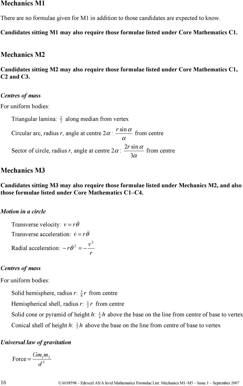 Cetes of mss Fo ufom odes: Tgul lm: log med fom vete sα Ccul c, dus, gle t cete α : fom cete α sα Secto of ccle, dus, gle t cete α : fom cete α Mechcs M Cddtes sttg M m lso eque those fomule lsted