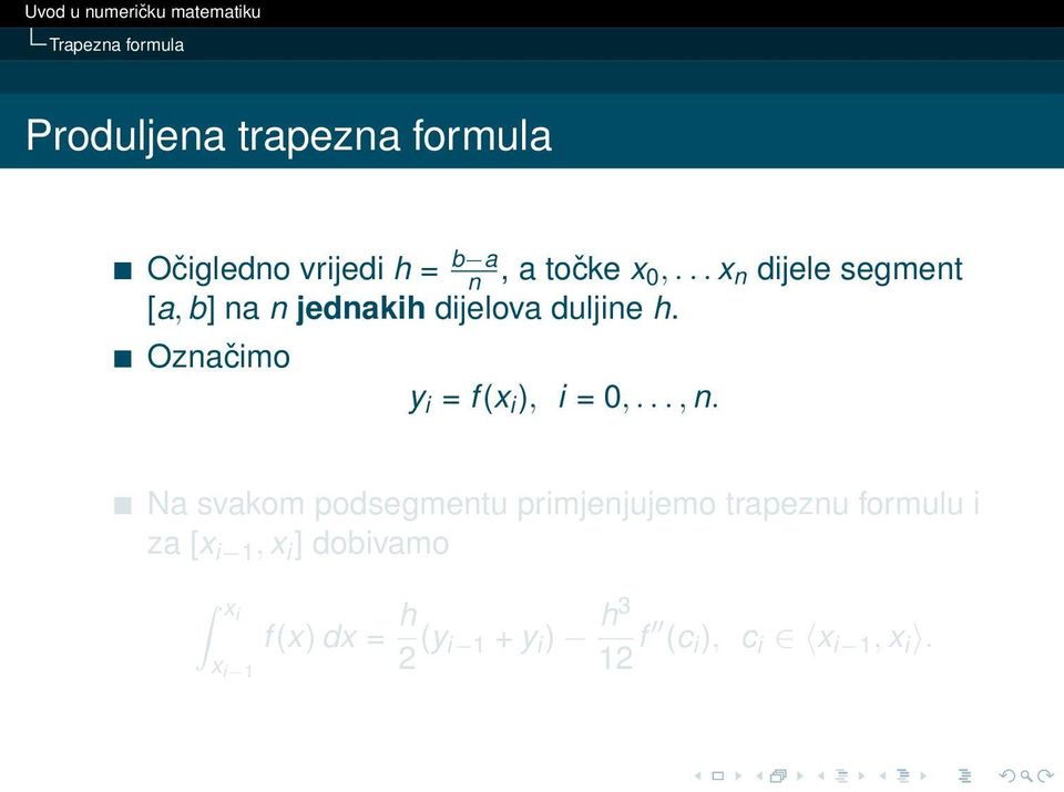 Označimo y i = f (x i ), i = 0,..., n.