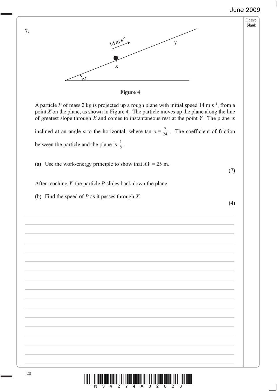 The plane is inclined at an angle to the horizontal, where tan = 7 24 between the particle and the plane is 1 8.