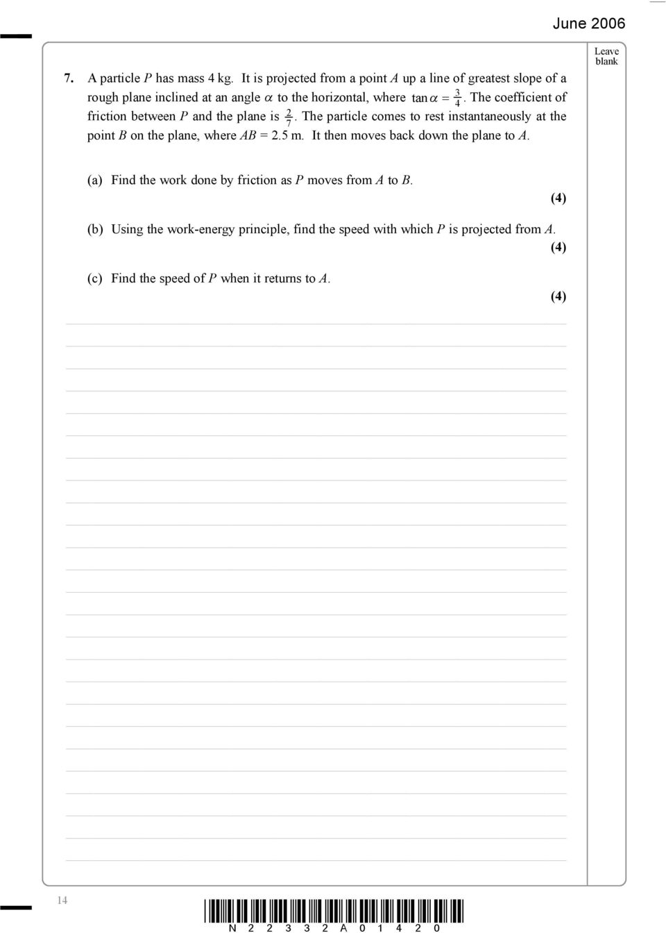 The coefficient of 4 friction between P and the plane is 2.