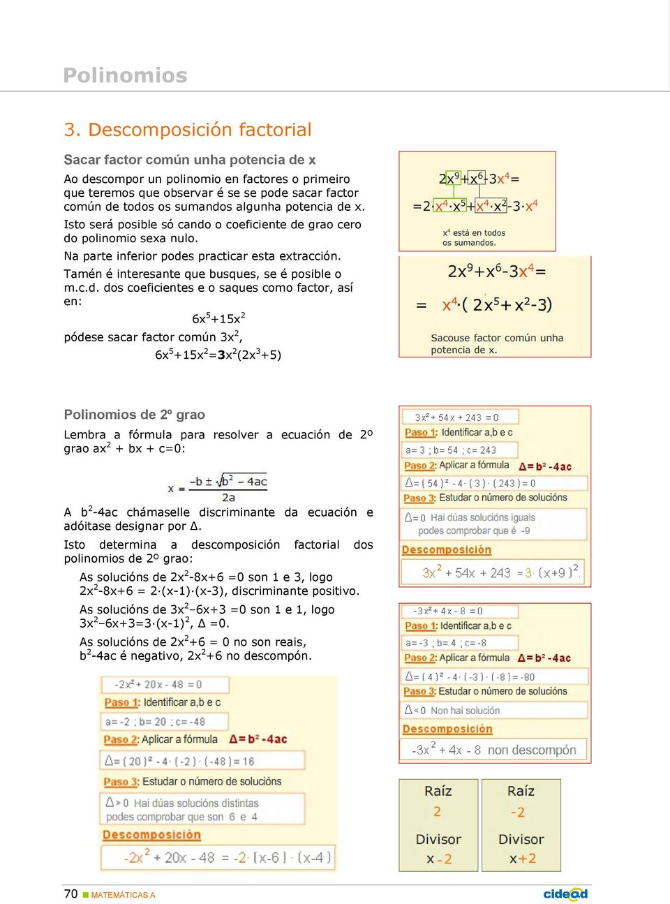 Tamén é interesante que busques, se é posible o m.c.d.