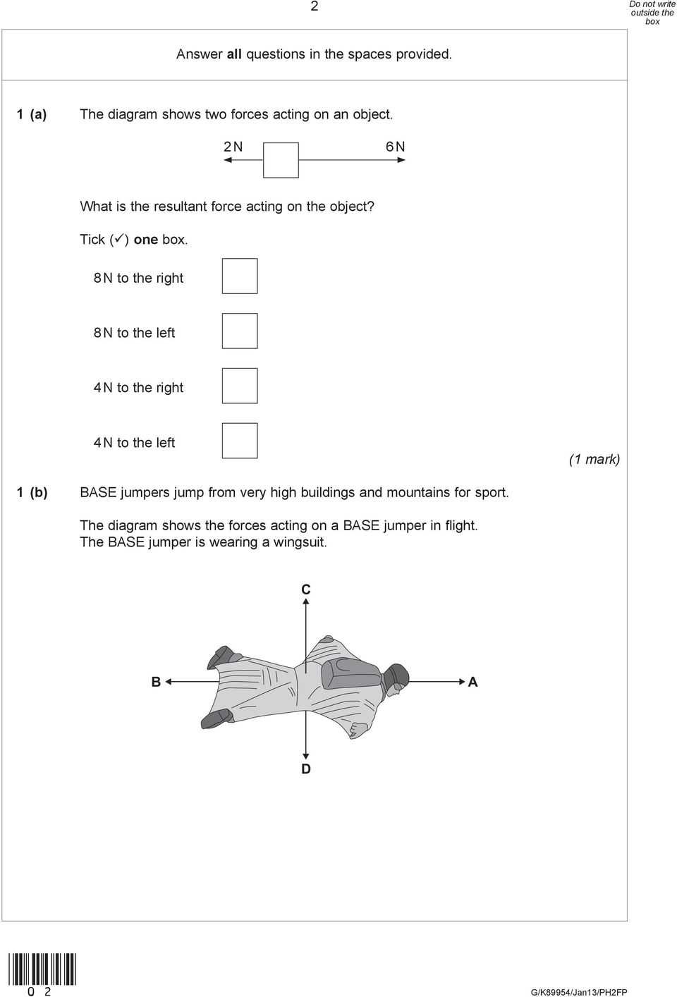 8 N to the right 8 N to the left 4 N to the right 4 N to the left 1 (b) BASE jumpers jump from very high