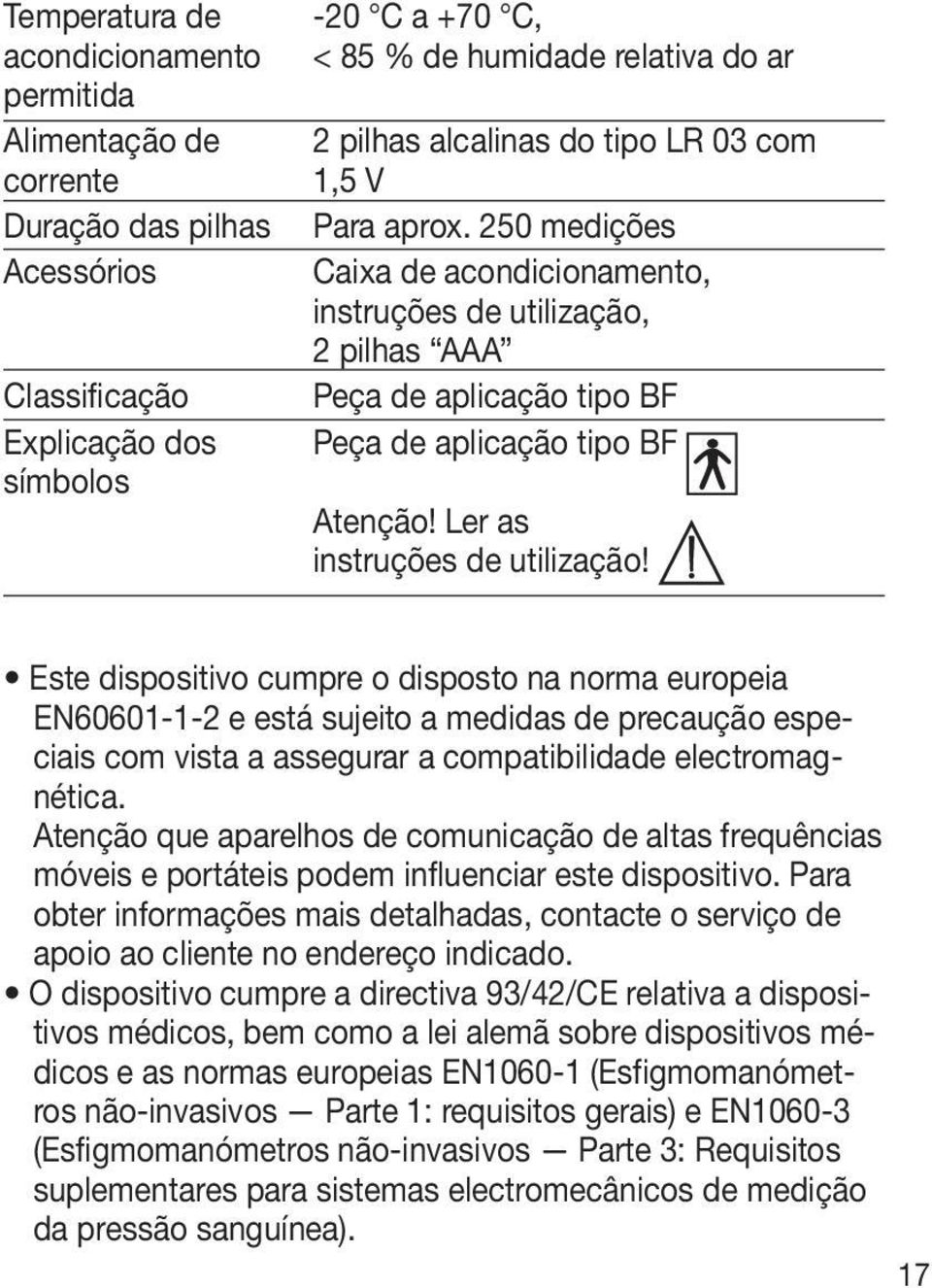 Ler as instruções de utilização!